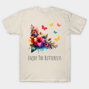 Enjoy The Butterflies Butterfly Lover T-Shirt